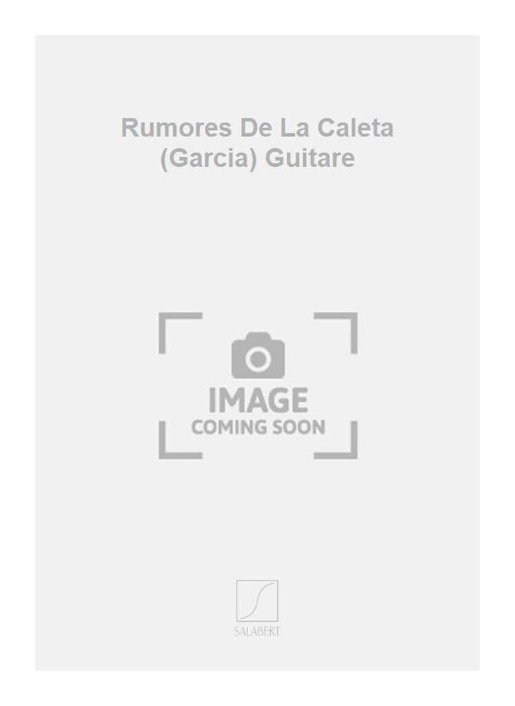 Rumores De La Caleta (Garcia) Guitare